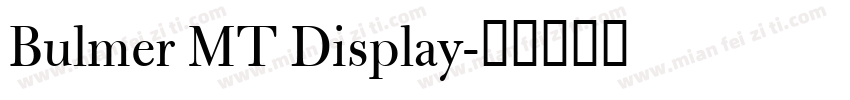 Bulmer MT Display字体转换